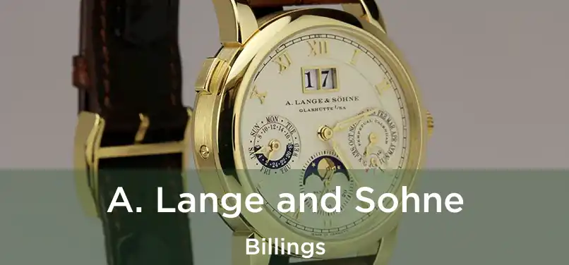 A. Lange and Sohne Billings