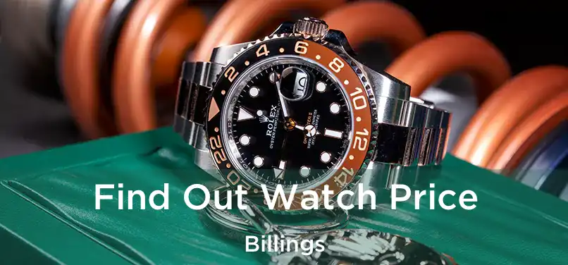 Find Out Watch Price Billings