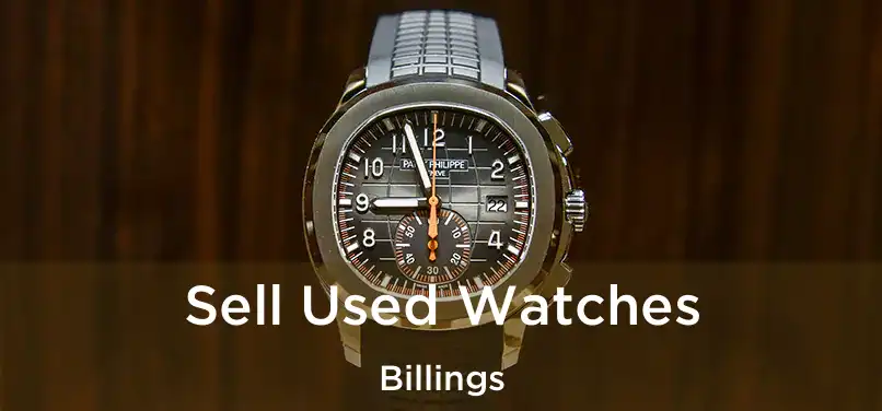 Sell Used Watches Billings