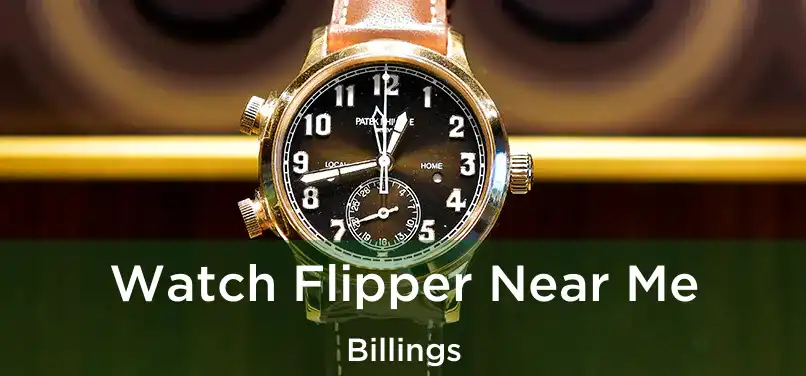 Watch Flipper Near Me Billings